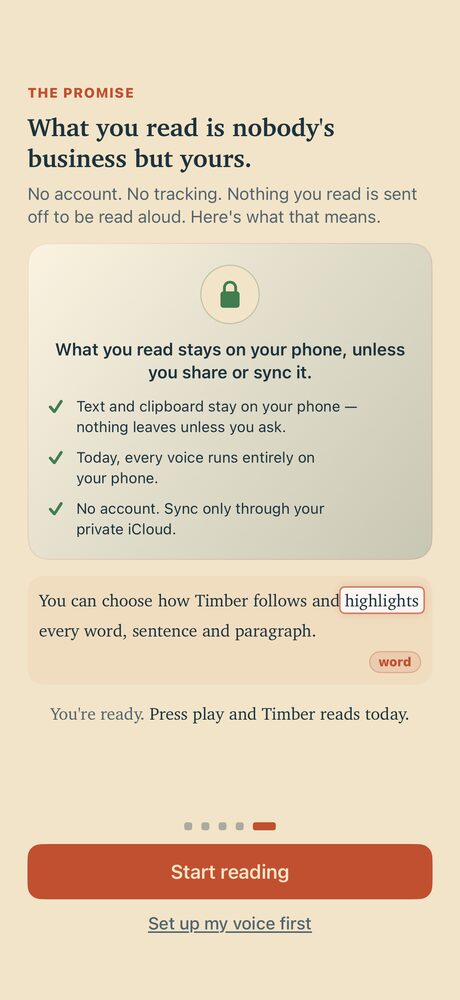 Timber&rsquo;s privacy screen: what you read stays on your phone unless you share or sync it, and today every voice runs entirely on your phone.
